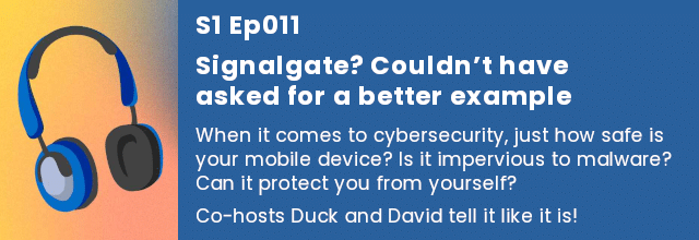 Tales from the SOC: Signalgate? Couldn't have asked for a better example | S1 Ep011 - SolCyber