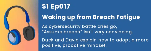 Tales from the SOC: Waking up from Breach Fatigue | S1 Ep017 - SolCyber