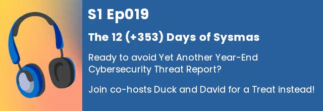 The 12 (+353) Days of Sysmas | S1 Ep019 - SolCyber