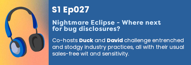 Tales from the SOC: Nightmare Eclipse - Where next for bug disclosures? | S1 Ep027 - SolCyber